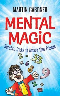 Mental Magic Surefire Tricks to Amaze Your Friends  9780486474953 Front Cover