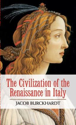 Civilization of the Renaissance in Italy  9780486475974 Front Cover