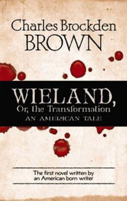 Wieland Or, the Transformation - An American Tale  9780486475998 Front Cover