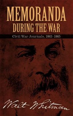 Memoranda During the War Civil War Journals, 1863-1865  9780486476414 Front Cover