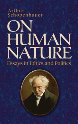 On Human Nature Essays in Ethics and Politics  9780486478418 Front Cover