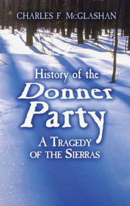 History of the Donner Party A Tragedy of the Sierras  9780486479033 Front Cover
