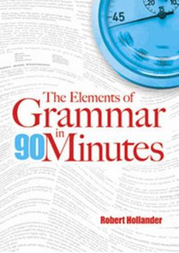 Elements of Grammar in 90 Minutes  9780486481142 Front Cover