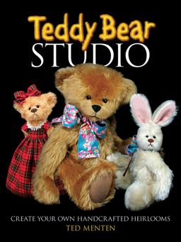 Teddy Bear Studio Create Your Own Handcrafted Heirlooms  9780486481166 Front Cover