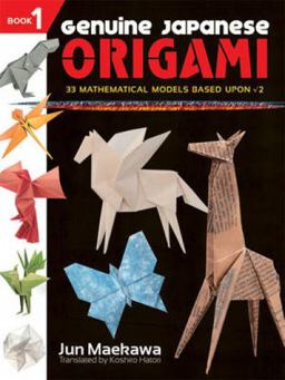 Genuine Japanese Origami 33 Mathematical Models Based upon âˆš2  9780486483313 Front Cover