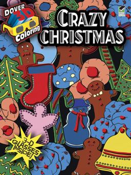 3-D Coloring Book--Crazy Christmas