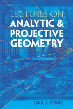 Lectures on Analytic and Projective Geometry  9780486485959 Front Cover