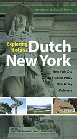 Exploring Historic Dutch New York New York City - Hudson Valley - New Jersey  -  Delaware  9780486486376 Front Cover