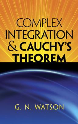 Complex Integration and Cauchy's Theorem Complex Integration and Cauchy's Theorem