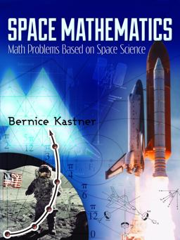 Space Mathematics Math Problems Based on Space Science  9780486490335 Front Cover