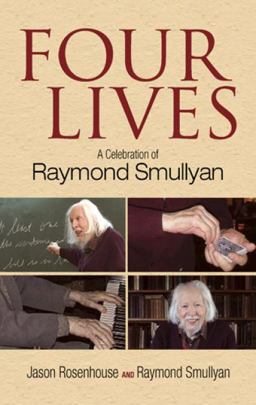 Four Lives A Celebration of Raymond Smullyan  9780486490670 Front Cover