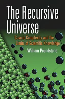 Recursive Universe Cosmic Complexity and the Limits of Scientific Knowledge  9780486490984 Front Cover