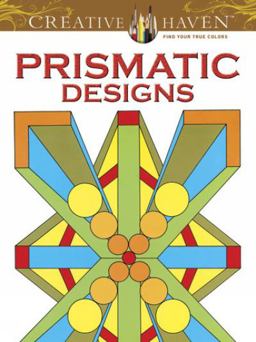 Creative Haven Prismatic Designs Coloring Book Creative Haven Prismatic Designs Coloring Book