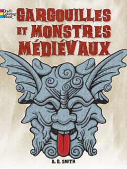 FRENCH EDITION of Gargoyles and Medieval Monsters Coloring Book