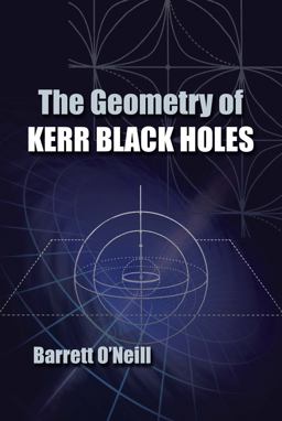 Geometry of Kerr Black Holes  9780486493428 Front Cover