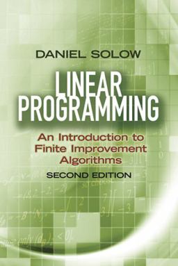 Linear Programming: an Introduction to Finite Improvement Algorithms Second Edition 2nd 9780486493763 Front Cover
