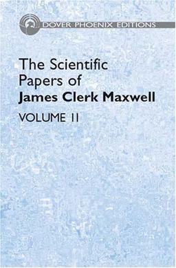 The Scientific Papers of James Clerk Maxwell