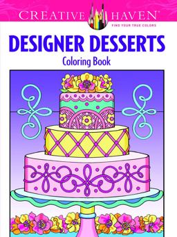 Creative Haven Designer Desserts Coloring Book  9780486496320 Front Cover