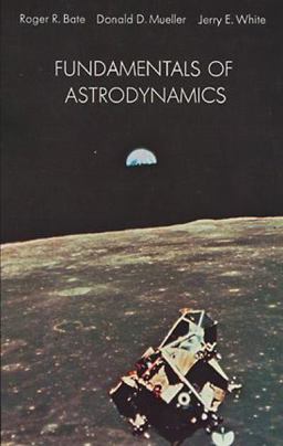 Fundamentals of Astrodynamics  9780486600611 Front Cover