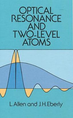 Optical Resonance and Two-Level Atoms  9780486655338 Front Cover