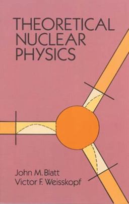 Theoretical Nuclear Physics  9780486668277 Front Cover