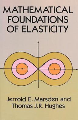 Mathematical Foundations of Elasticity  9780486678658 Front Cover