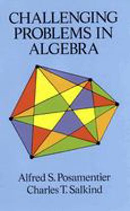 Challenging Problems in Algebra 2nd 9780486691480 Front Cover