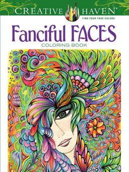 Creative Haven Fanciful Faces Coloring Book 2014 9780486779355 Front Cover