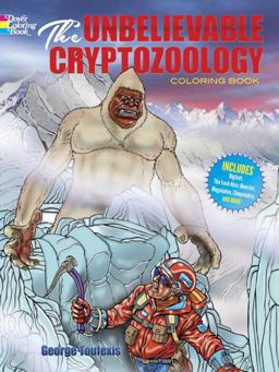Unbelievable Cryptozoology Coloring Book  9780486780535 Front Cover