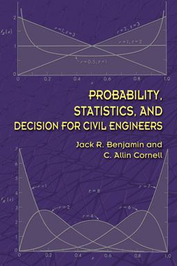 Probability, Statistics, and Decision for Civil Engineers  9780486780726 Front Cover