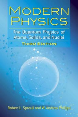 Modern Physics The Quantum Physics of Atoms, Solids, and Nuclei: Third Edition  9780486783260 Front Cover