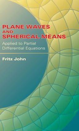 Plane Waves and Spherical Means Applied to Partial Differential Equations Plane Waves and Spherical Means Applied to Partial Differential Equations