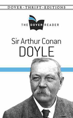 Sir Arthur Conan Doyle the Dover Reader