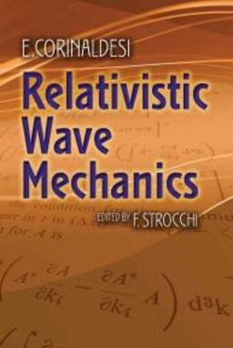 Relativistic Wave Mechanics  9780486793771 Front Cover
