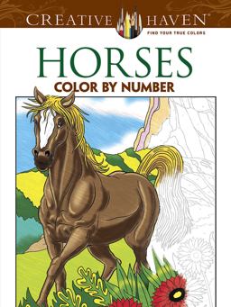 Creative Haven Horses Color by Number Coloring Book  9780486793849 Front Cover