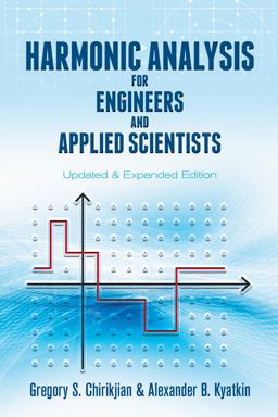 Harmonic Analysis for Engineers and Applied Scientists Updated and Expanded Edition  9780486795645 Front Cover