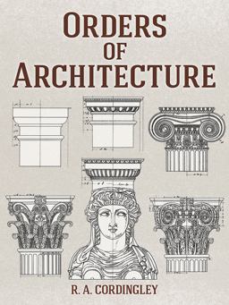 Orders of Architecture  9780486795744 Front Cover