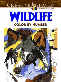 Creative Haven Wildlife Color by Number Coloring Book  9780486798561 Front Cover