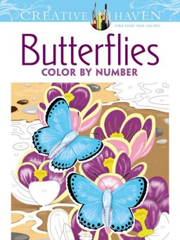 Creative Haven Butterflies Color by Number Coloring Book  9780486798585 Front Cover