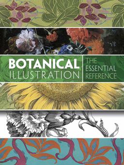 Botanical Illustration The Essential Reference  9780486799858 Front Cover