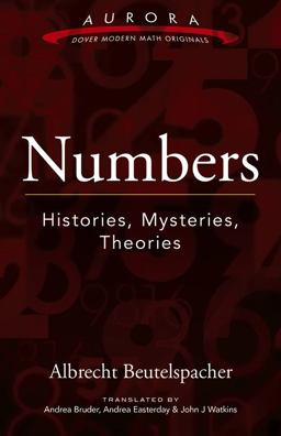 Numbers Histories, Mysteries, Theories  9780486803487 Front Cover
