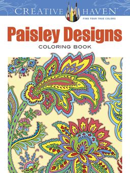 Creative Haven Paisley Designs Collection Coloring Book  9780486803555 Front Cover