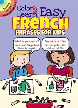 Color and Learn Easy French Phrases for Kids  9780486803616 Front Cover
