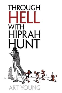 Through Hell with Hiprah Hunt  9780486804620 Front Cover