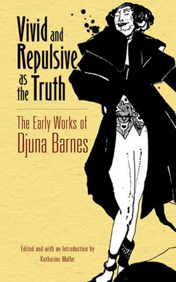 Vivid and Repulsive As the Truth The Early Works of Djuna Barnes  9780486805597 Front Cover