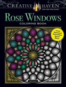 Creative Haven Rose Windows Coloring Book Create Illuminated Stained Glass Special Effects  9780486806426 Front Cover