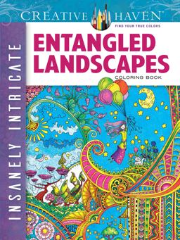 Creative Haven Insanely Intricate Entangled Landscapes Coloring Book  9780486806983 Front Cover