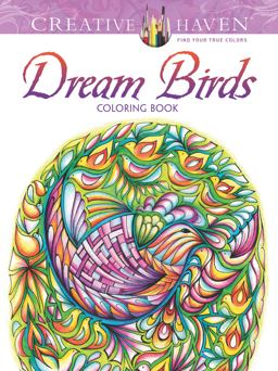 Creative Haven Dream Birds Coloring Book  9780486807027 Front Cover