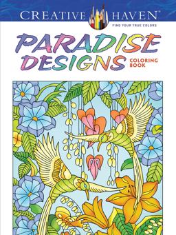 Creative Haven Paradise Designs Coloring Book  9780486807836 Front Cover