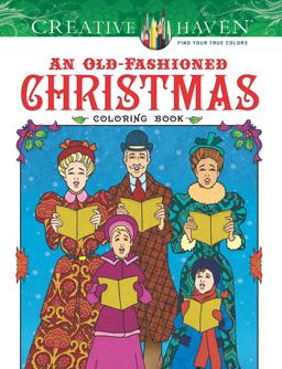 Creative Haven an Old-fashioned Christmas Coloring Book:  9780486812366 Front Cover